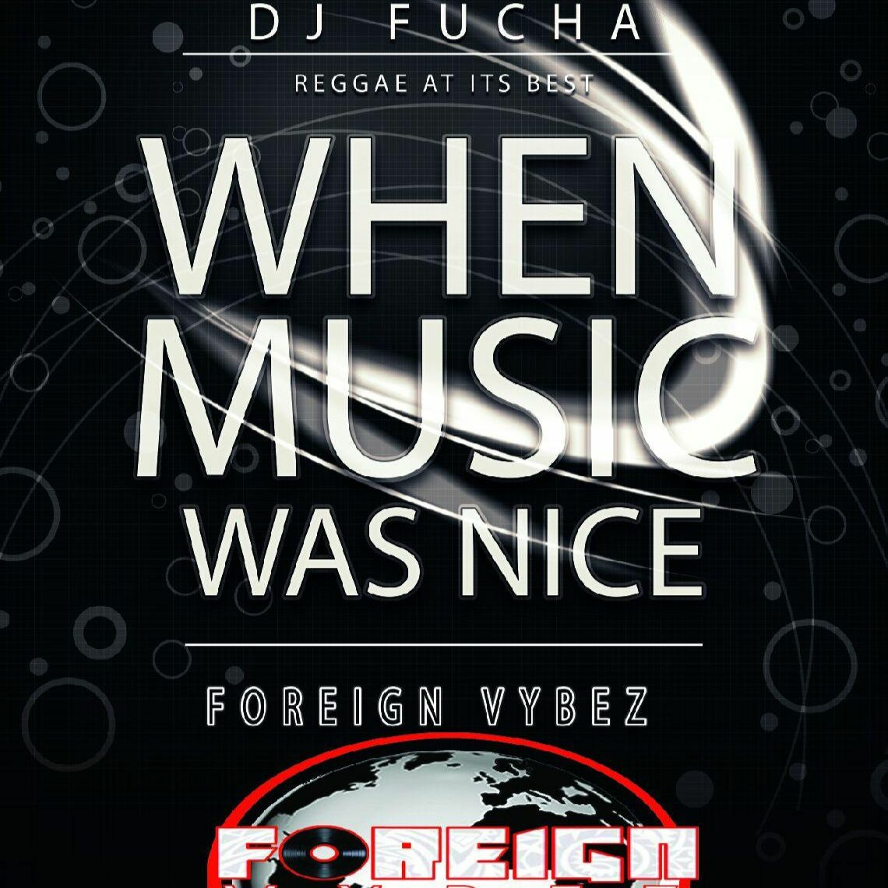 DJ FUCHA WHEN MUSIC WAS NICE