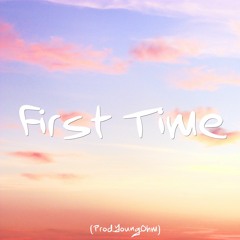 ''First Time'' (Prod.YOUNGOHM)