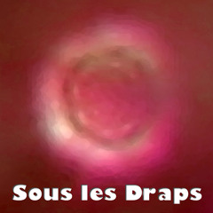Sous Les Draps