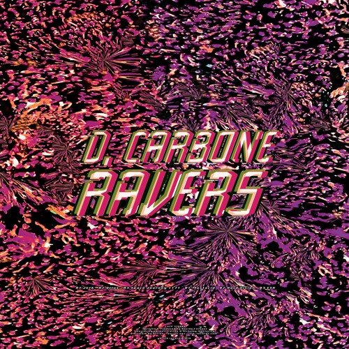 D. Carbone - Ravers Mini LP [3TH008]