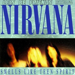 Nirvana - Smells Like Teen Spirit [Lets Be Friends Bootleg] / Nero - Guilt (Acapella)