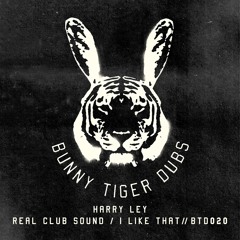 Harry Ley - Real Club Sound / I Like That(Preview)// BTD020 [OUT NOW]