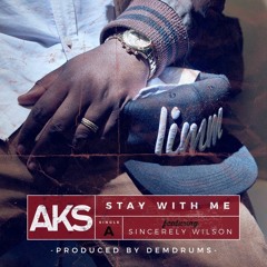 Stay With Me (feat. Sincerely Wilson) [Prod. by DemDrums]