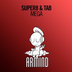 Super8 & Tab - Mega (Taken From ASOT 2016) [Out NOW]