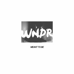 WNDR - Meant To Be (Axollo Remix)