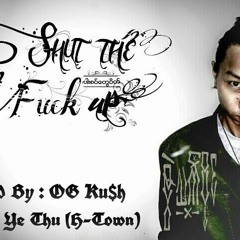 Shut Da Fuck Up - Zwe Thet Paing