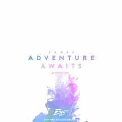 Ennex - Adventure Awaits [Summer Sounds Release]