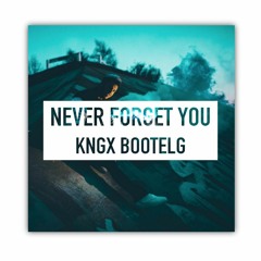 Zara Larsson & MNEK - Never Forget You (KNGX Flip)