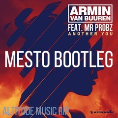 Armin van Buuren ft. Mr. Probz - Another You (Mesto Bootleg)