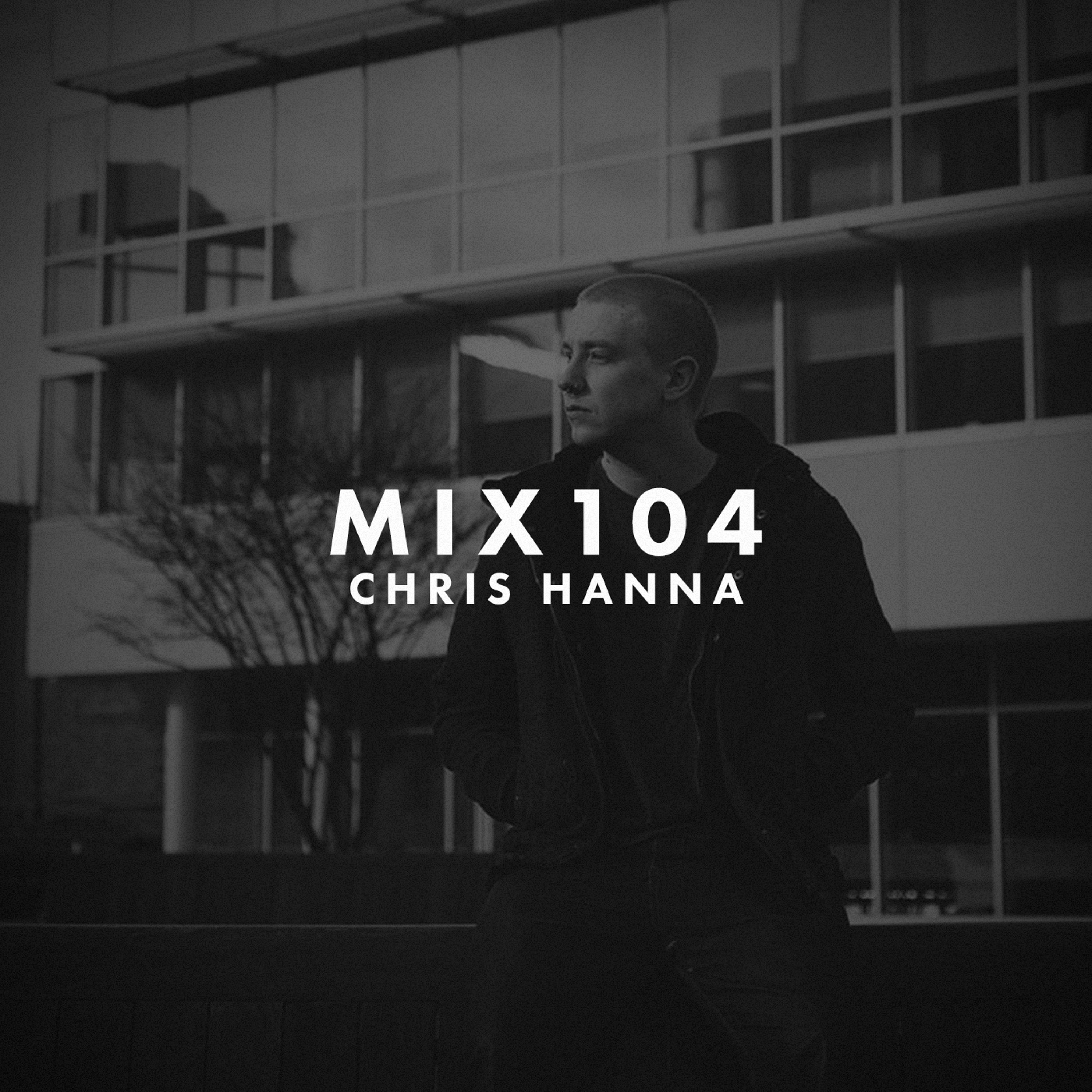 MIX104 - Chris Hanna