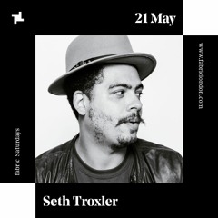 Seth Troxler Recorded Live at fabric 19/09/2015