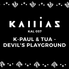 K - Paul & Tua - Devil's Playground (Dayne S Remix)
