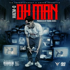 Oh Man (prod. By Young Ashes)