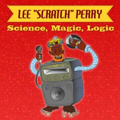 Lee Scratch Perry - Science, Magic, Logic [Jam Ra Records 2016]