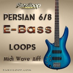 Parsiloop Persian 6 - 8 Ebass loops Vol.1 Demo
