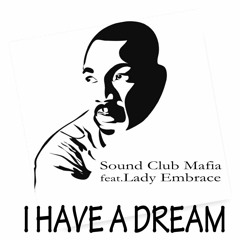 Sound Club Mafia Feat Lady Embrace - I Have A Dream PREVIEW
