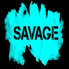 Most Dope Exlcusive - Savage