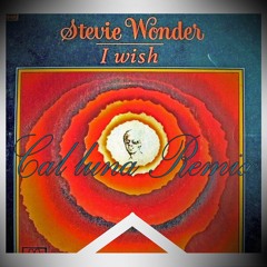 Stevie Wonder - I Wish (Cal Luna Remix)
