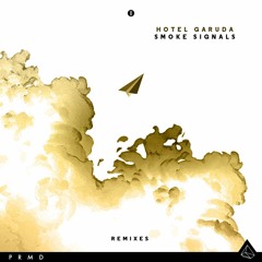 Hotel Garuda - Smoke Signals (Alizzz Remix)