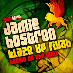 Jamie Bostron - Blaze Up Fiyah (JC049)