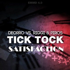 Deorro, Riggi & Piros vs Benny Benassi - Tick Tock Satisfaction (RaveN Edit) [SUPPORTED BY YVES V]