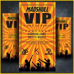 MAD SKULL VIBES IN PARTY [V.I.P]