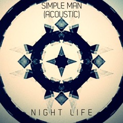 Simple Man (Acoustic) (Lynyrd Skynyrd Cover) - Night Life