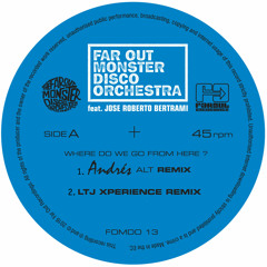 PREMIERE : Far Out Monster Disco Orchestra - Where Do We Go From Here? (Andres ALT Remix)