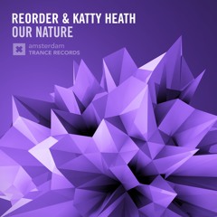 ReOrder & Katty Heath - Our Nature (Original Mix) [ASOT 762]