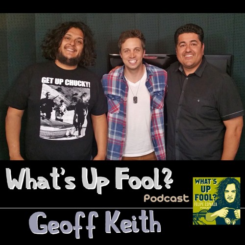 Stream episode Ep 101 - Geoff Keith by What's Up Fool? podcast podcast ...