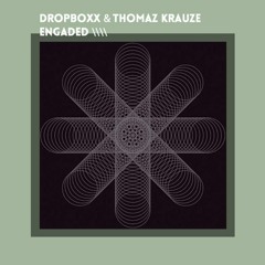 Dropboxx - Engaded (Thomaz Krauze Remix) Clap7 Label