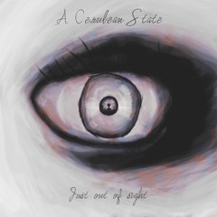 A Cerulean State - In the reflection of your eyes