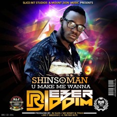 Shinsoman Pro By Tman & Dj Slice - You Make Me[bieber Riddim] By Mount Zion