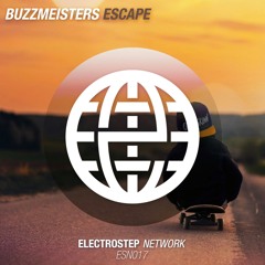 Buzzmeisters - Escape [Electrostep Network EXCLUSIVE]