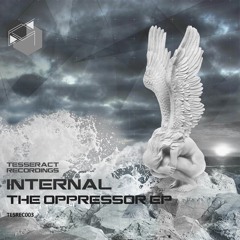 Internal - Jaded - The Oppressor EP [TESREC003]  OUT 28TH MAY (OUT NOW)
