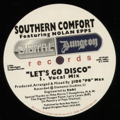 Southern Comfort -Let's Go Disco (Homero Espinosa Vocal Vinyl Edit)FREE DL
