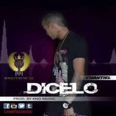 Chantiel -dicelo ( Prod. Yamil Blaze ,Cano Music , Royalty Music