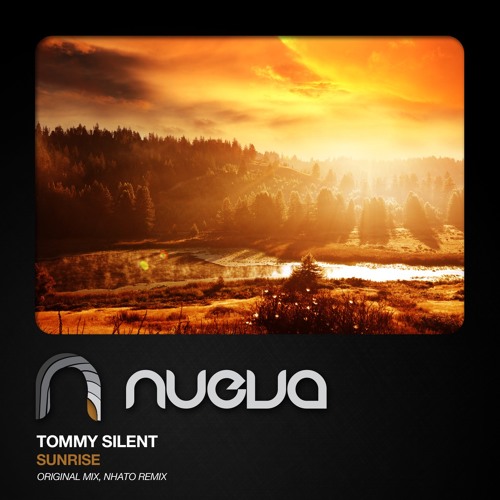 Tommy Silent Sunrise Nhato Remix By Nuevarecordings Tommy Silent Sunrise Nhato Remix By Nuevarecordings
