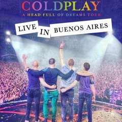 Coldplay 20 Us Against The World , Buenos Aires 1/4/2016