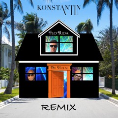 Flo Rida - My House (Konstantin Remix)