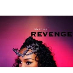 Nya Lee "Revenge" freestyle