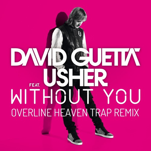 David Guetta - Without You (feat. Usher) [OverLine Heaven Trap Remix]