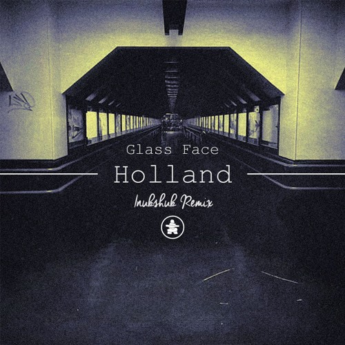 Glass Face - Holland (Outwild Remix)