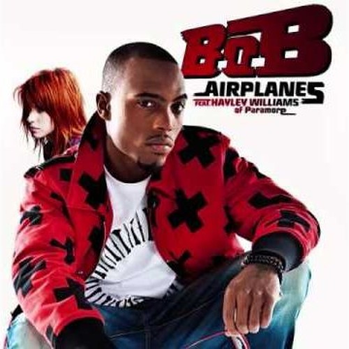 B.O.B - Airplanes (feat. Hayley Williams) (Sondre Fjereide Remix)