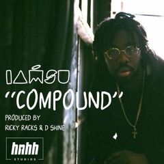 IAMSU - Compound Produced By Ricky Racks & D Shine