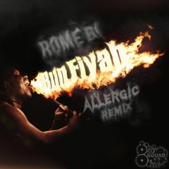 Rome B! - Bun Fiyah (Allergic Remix)