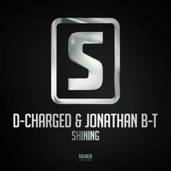 D-Charged & Jonathan B-T - Shining