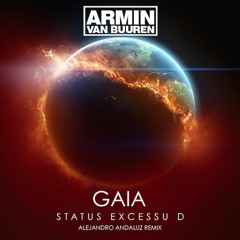 Armin Van Buuren Presents Gaia - Status Excessu D (Alejandro Andaluz Remix)