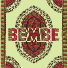 Bembe 10 Year Celebration Mix