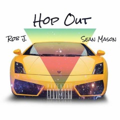 HOP OUT FEAT SEAN MASON